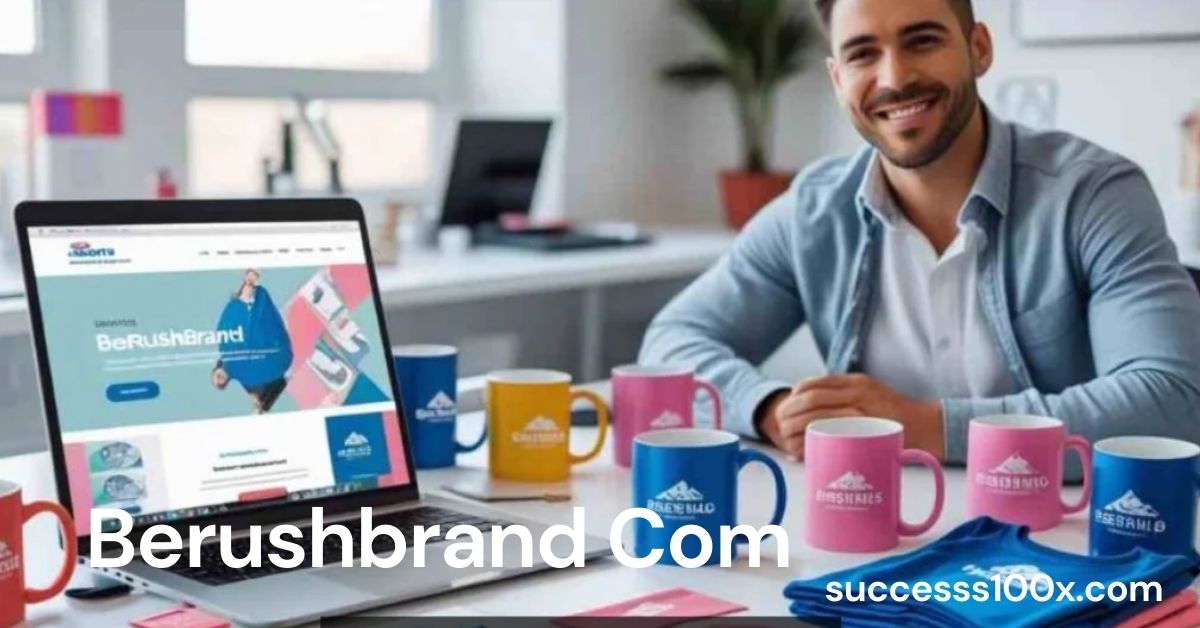 Berushbrand Com