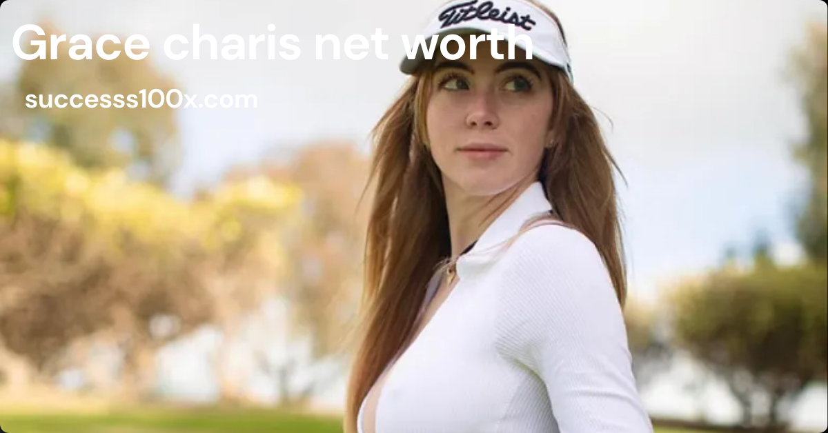 grace charis net worth